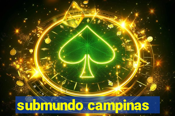 submundo campinas